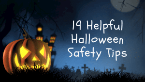 19 Helpful Halloween Safety Tips