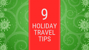 9 Holiday Travel Tips