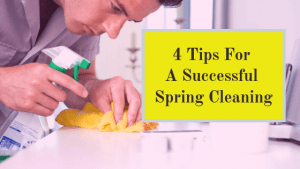 4 Tips for a Successful Spring Cleaning