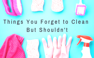 Things You Forget to Clean But Shouldn’t