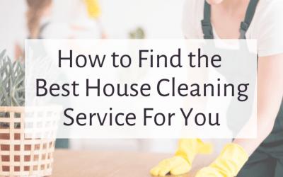 How to Find the Best House Cleaning Service for You