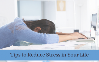 Tips to Reduce Stress in Your Life
