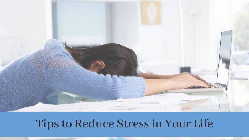 Tips to Reduce Stress in Your Life