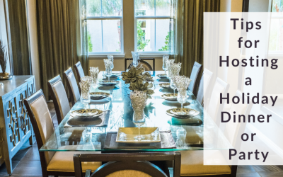 Tips for Hosting a Holiday Dinner or Party