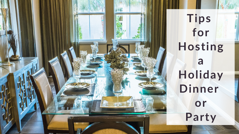 Tips for Hosting a Holiday Dinner or Party