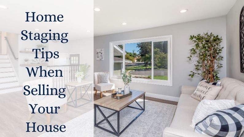 Home Staging Tips When Selling Your House