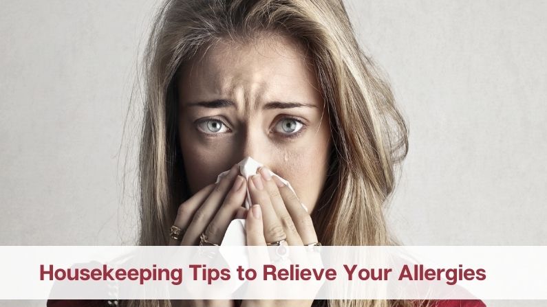 Housekeeping Tips to Relieve Your Allergies