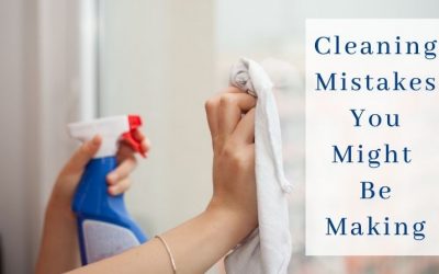 Cleaning Mistakes You Might Be Making