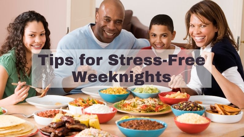 Tips for Stress-Free Weeknights