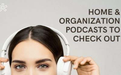 Home and Organization Podcasts to Check Out