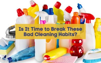 Is It Time to Break These Bad Cleaning Habits?