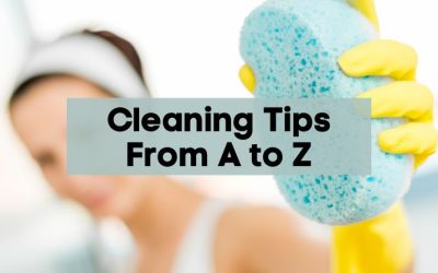 Cleaning Tips From A to Z