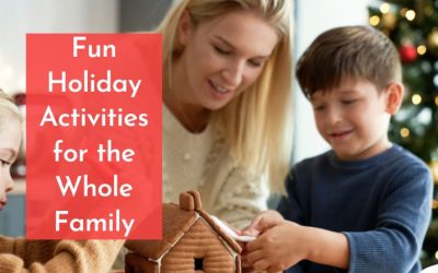 Fun Holiday Activities for the Whole Family