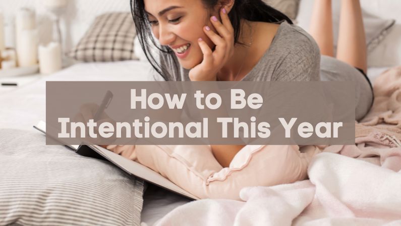 How to Be Intentional This Year