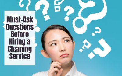 Must-Ask Questions Before Hiring a Cleaning Service
