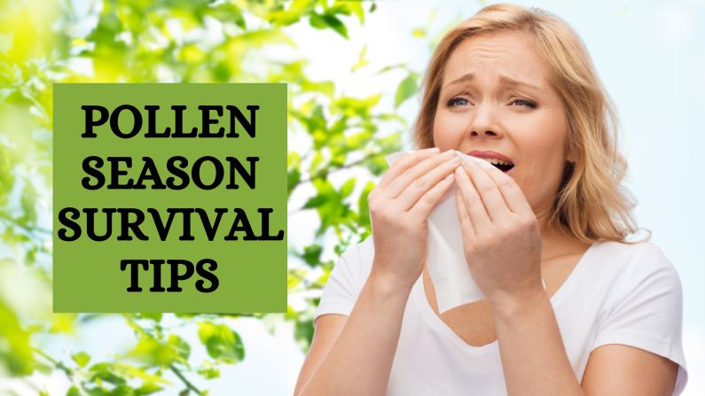 Pollen Season Survival Tips