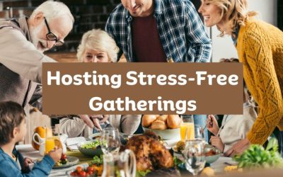 Hosting Stress-Free Gatherings