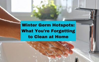 Winter Germ Hotspots: What You’re Forgetting to Clean at Home