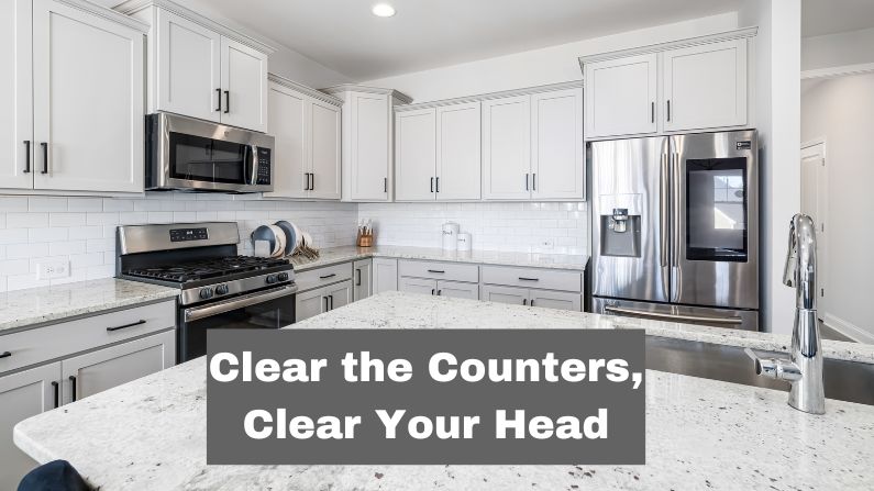 Clear the Counters, Clear Your Head